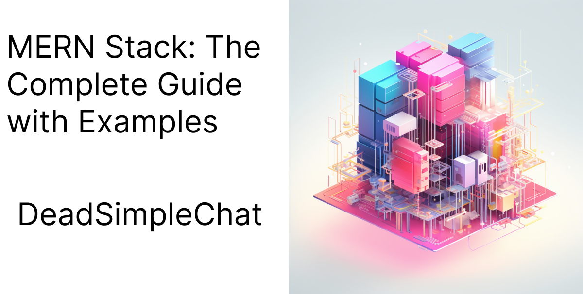 MERN stack tutorial: The Complete Guide with Examples